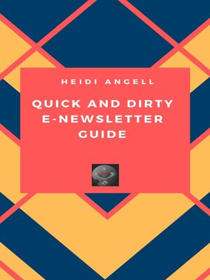 cover image of Quick and Dirty E-newsletter Guide